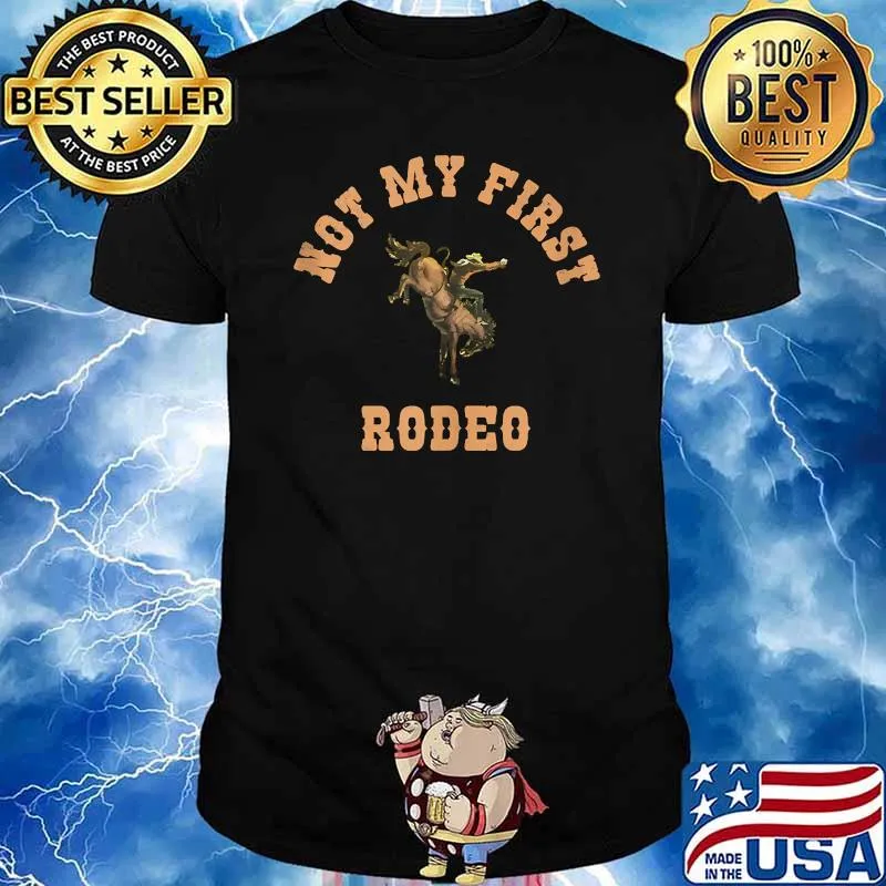 Not My First Rodeo Western Cowboy T-Shirt