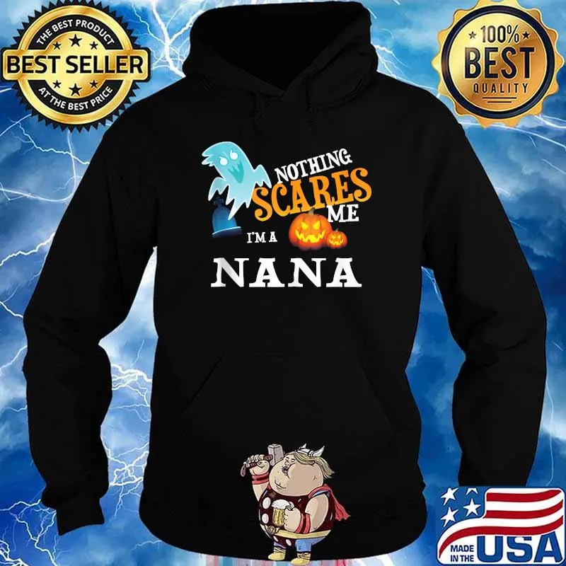Nothing Scares Nana Halloween Ghost Jackolantern Shirt Hoodie