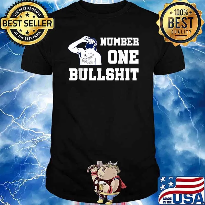 Number one bullshit funny shirt Shirt