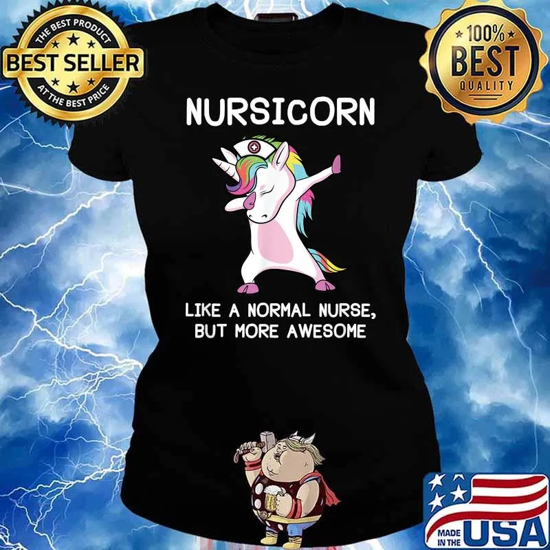 Nurse Unicorn Like A Normal Nurse But More Awesome T-Shirt Ladies tee