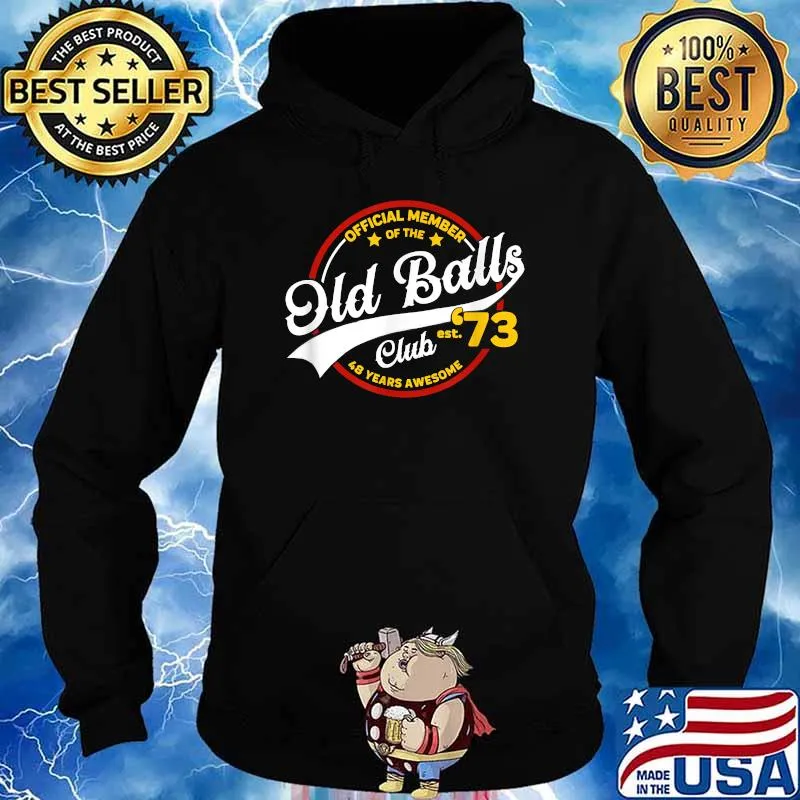 Official member of the old balls clubs 48 years awesome T-Shirt Hoodie
