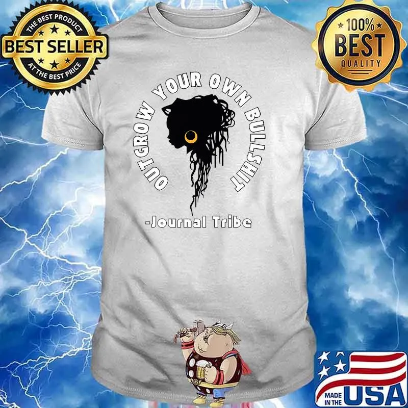 Outgrow Your Own Bullshit Journal tribe Premium T-Shirt