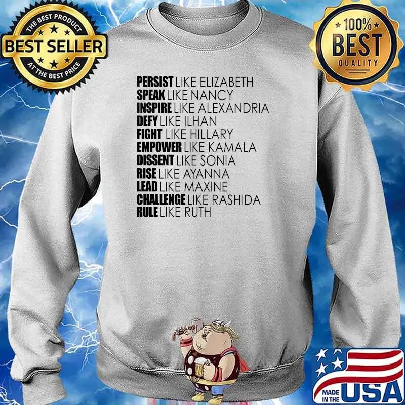 Persist Like Elizabeth Speak Like Nancy Inspire Like Alexabdria T-Shirt Sweater