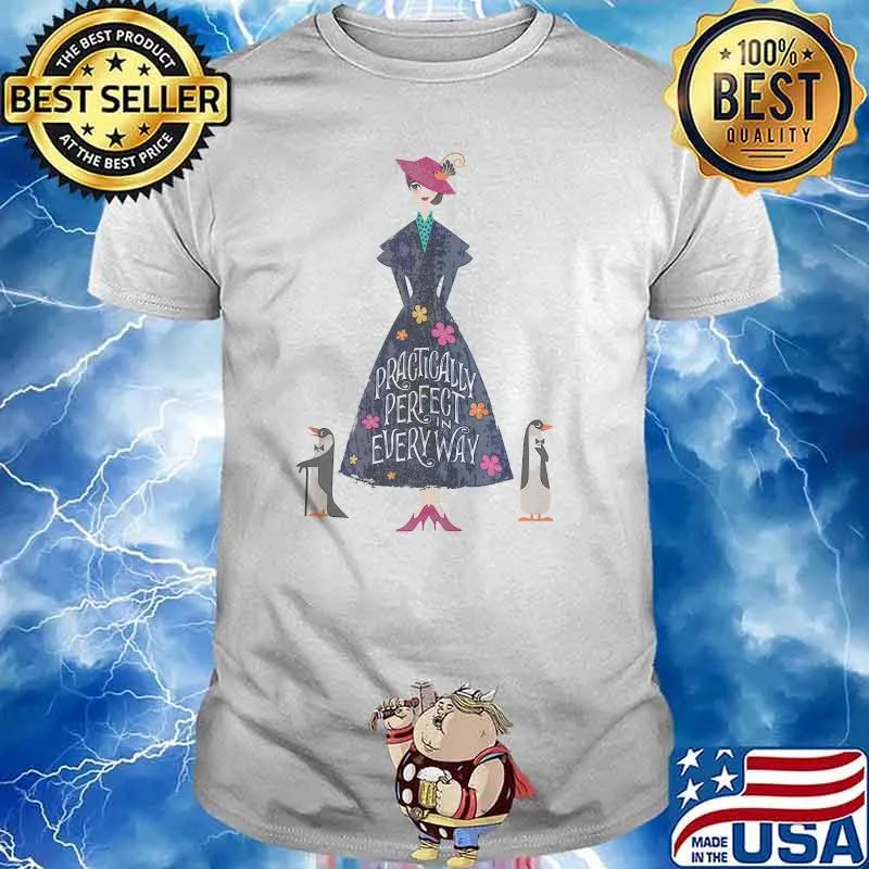 Practically Perfect In Every Way Disney Mary Poppins Shirt