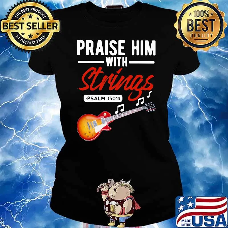 Praise Him With Strings PSALM 1504 Bass Ladies tee