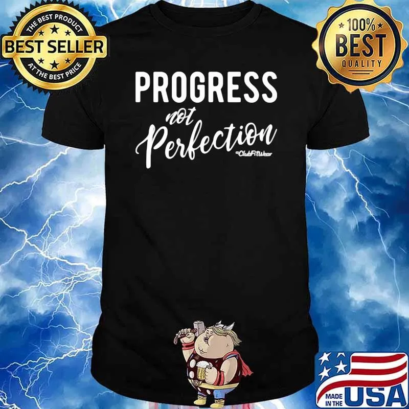 Progress Not Perfection Club Shirt