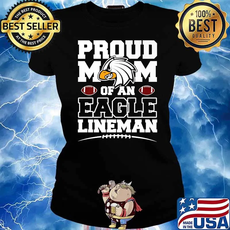 Proud Mom Of An Eagle Lineman High School Football T-Shirt Ladies tee