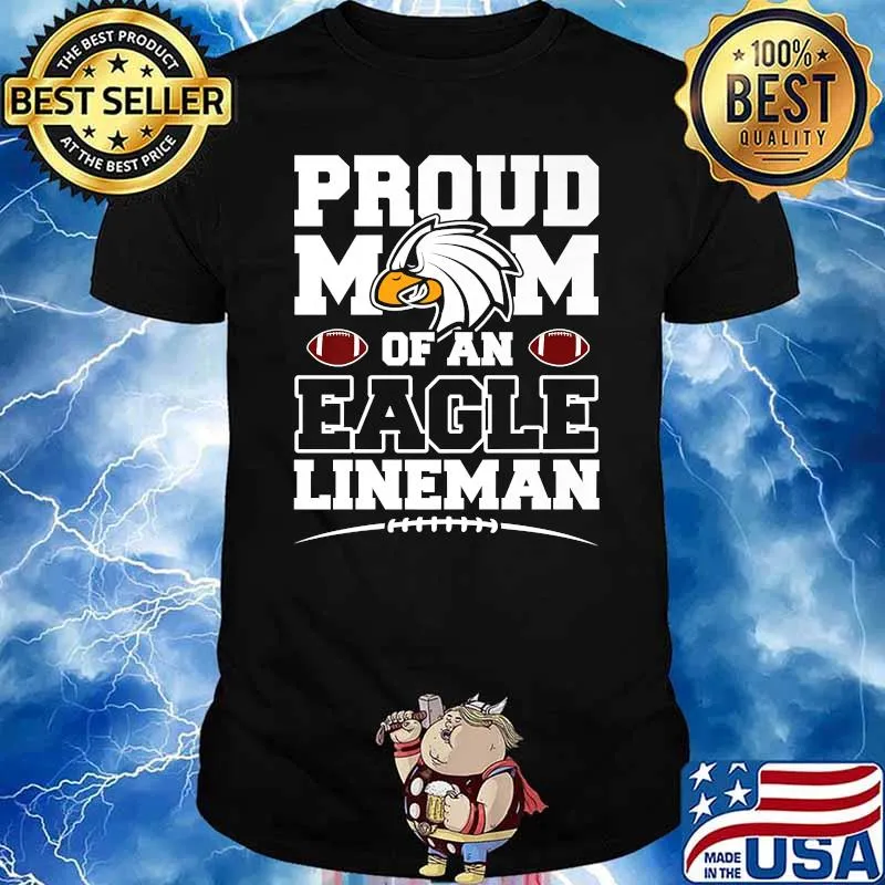 Proud Mom Of An Eagle Lineman High School Football T-Shirt