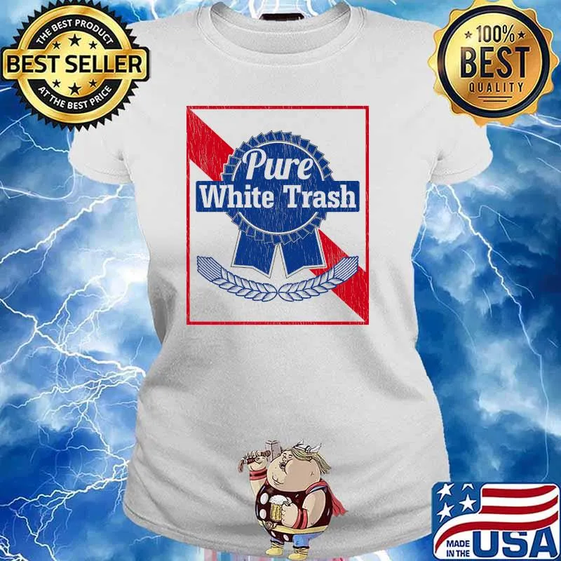 Redneck Pure White Trash Premium Shirt Ladies tee