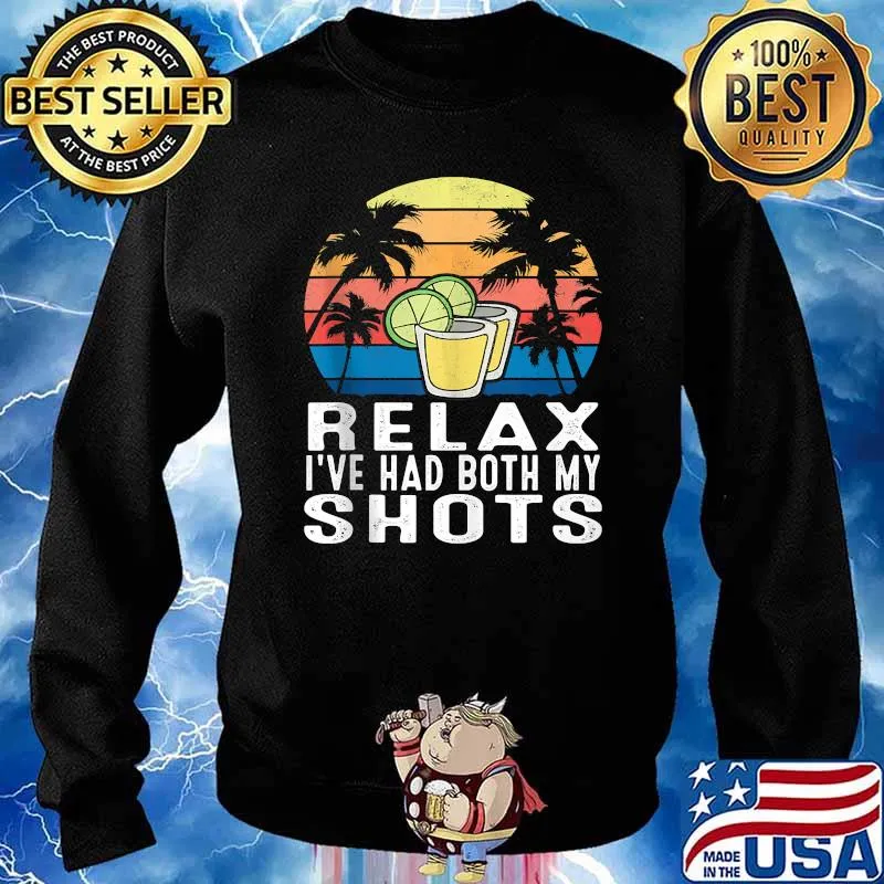Relax I've Had Both My Shots Vintage T-Shirt Sweater
