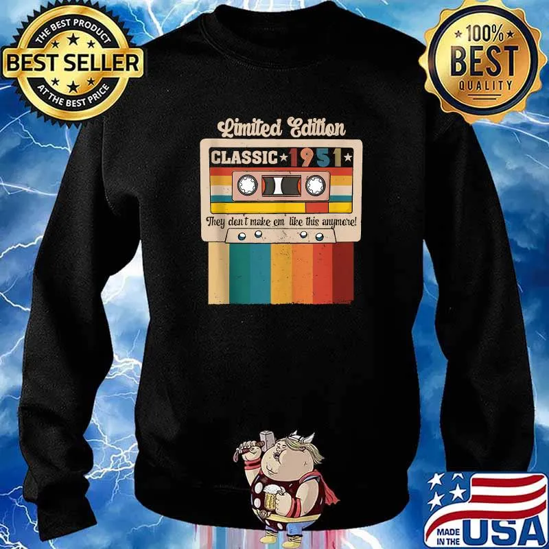 Retro Classic 1951 69 Years Old Birthday They Don't Make Em Like This Anymore Vintage Shirt Sweater