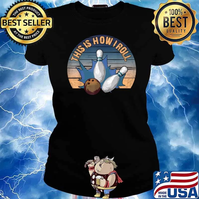 Retro Vintage This Is How I Roll Bowling Bowler T-Shirt Ladies tee