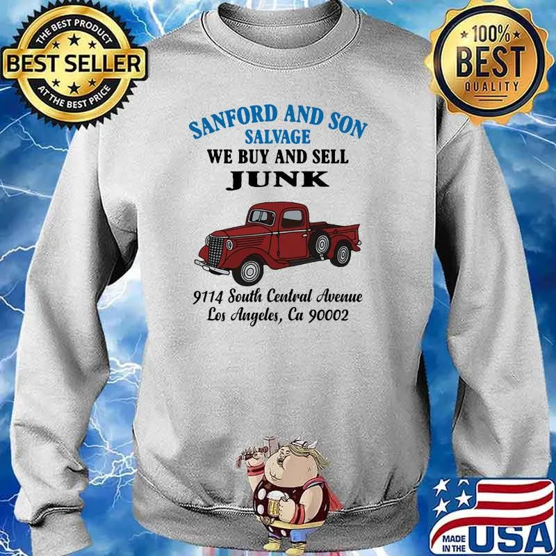 Sanford And Son Salvage We Buy And Sell Junk 9114 South Central Avenue Los Angeles Shirt Sweater
