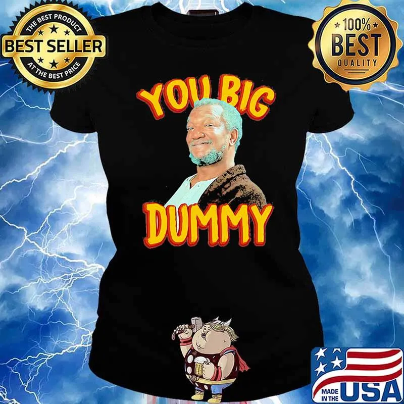 Sanford & Son Big Dummy Shirt Ladies tee