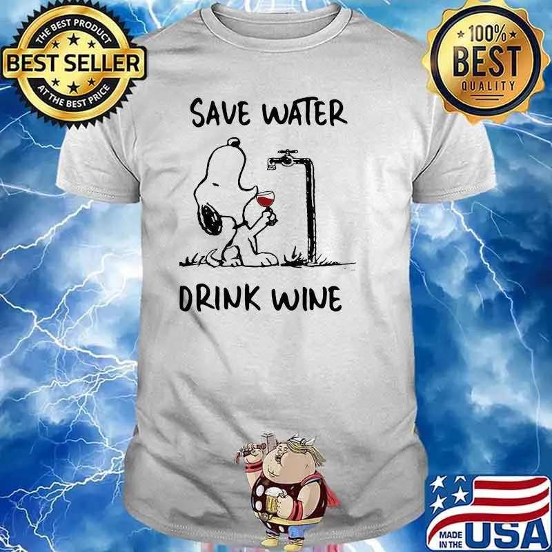 Save water drink wine snoopy shirt