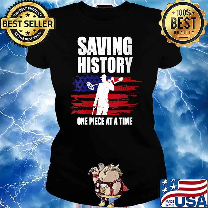 Saving History One Piece At A time American Flag T-Shirt Ladies tee