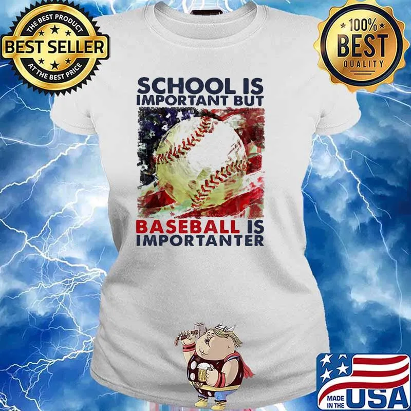 School is important but baseball is important american flag Ladies tee