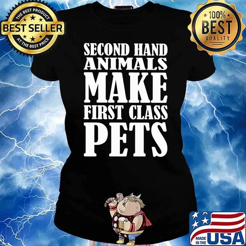 Second hand animals make first class pets Ladies tee