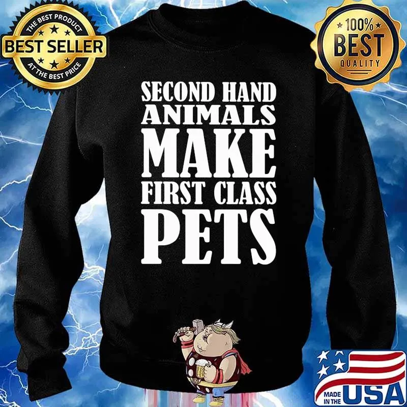Second hand animals make first class pets Sweater