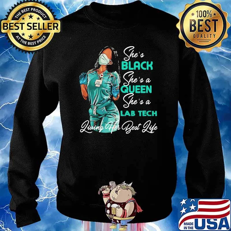 She black shes a queen she a lab tech living her best life s Sweater