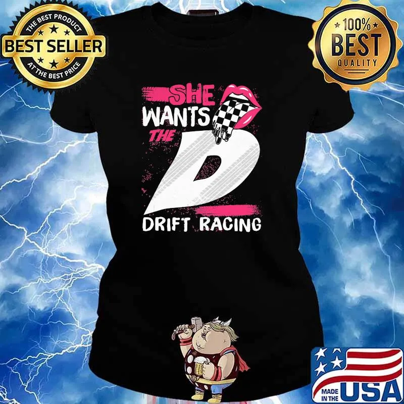 She Wants The D Drift Racing Shirt Ladies tee