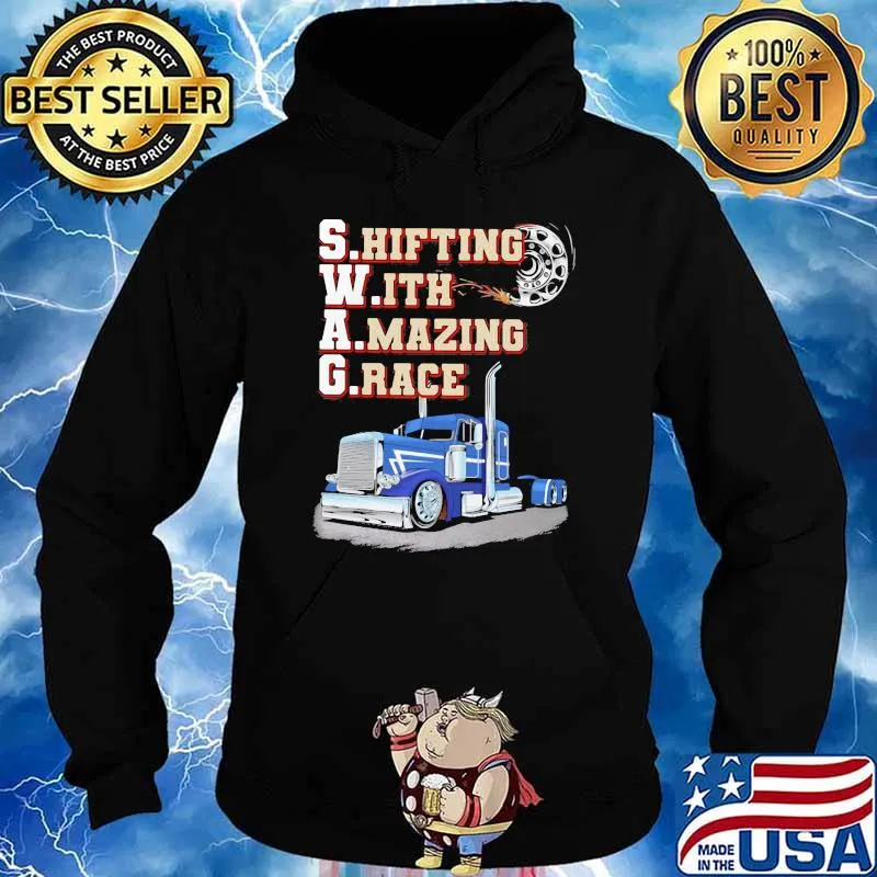 Shifting with amazing grace truck s Hoodie