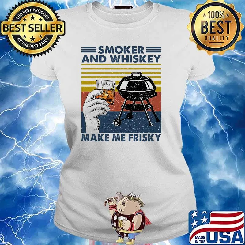 Smoker and whiskey make me frisky bbq vintage Ladies tee
