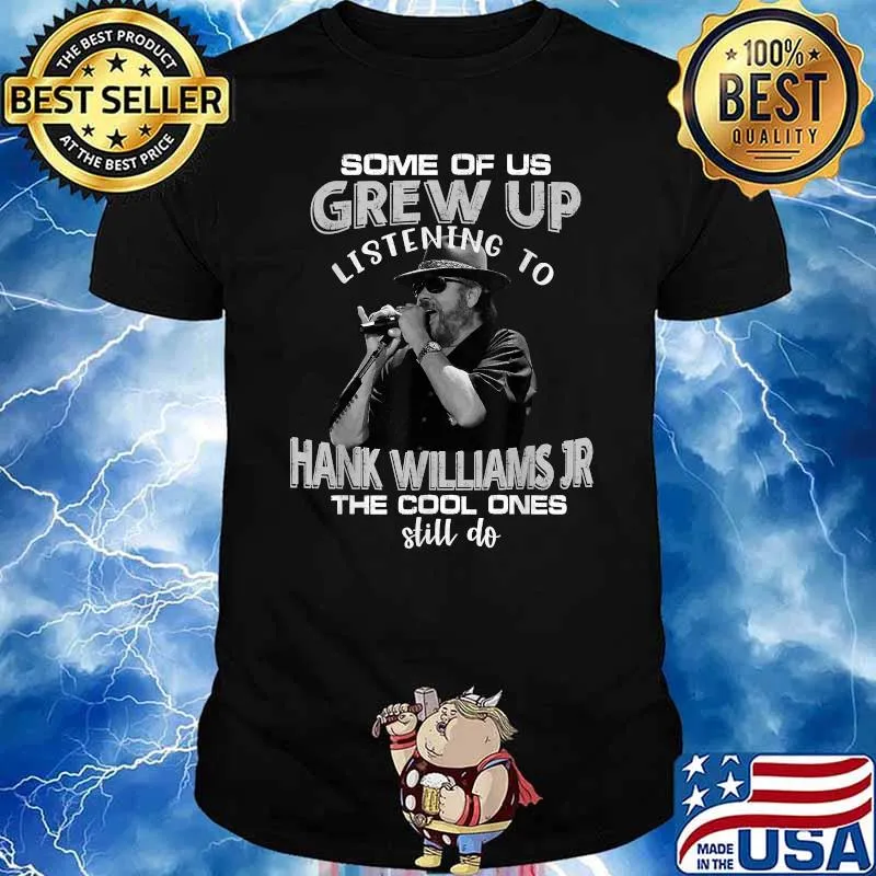 Some of us grew up listening to Hank Williams Jr Music T-Shirt