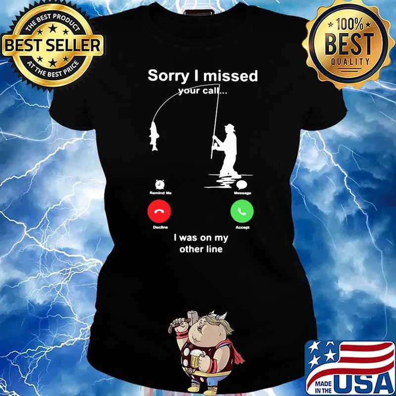 Sorry I Missed Your Call I Was ON My Other Line Shirt Ladies tee