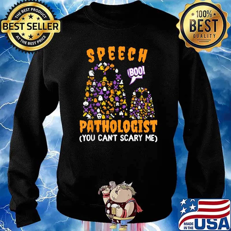 Speech Pathologist YOu Cant Scary me Boo Ghost Halloween T-Shirt Sweater
