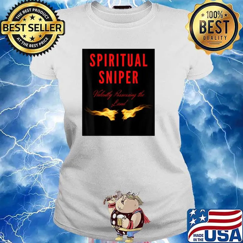Spiritual Sniper Violently Possessing The Land Shirt Ladies tee