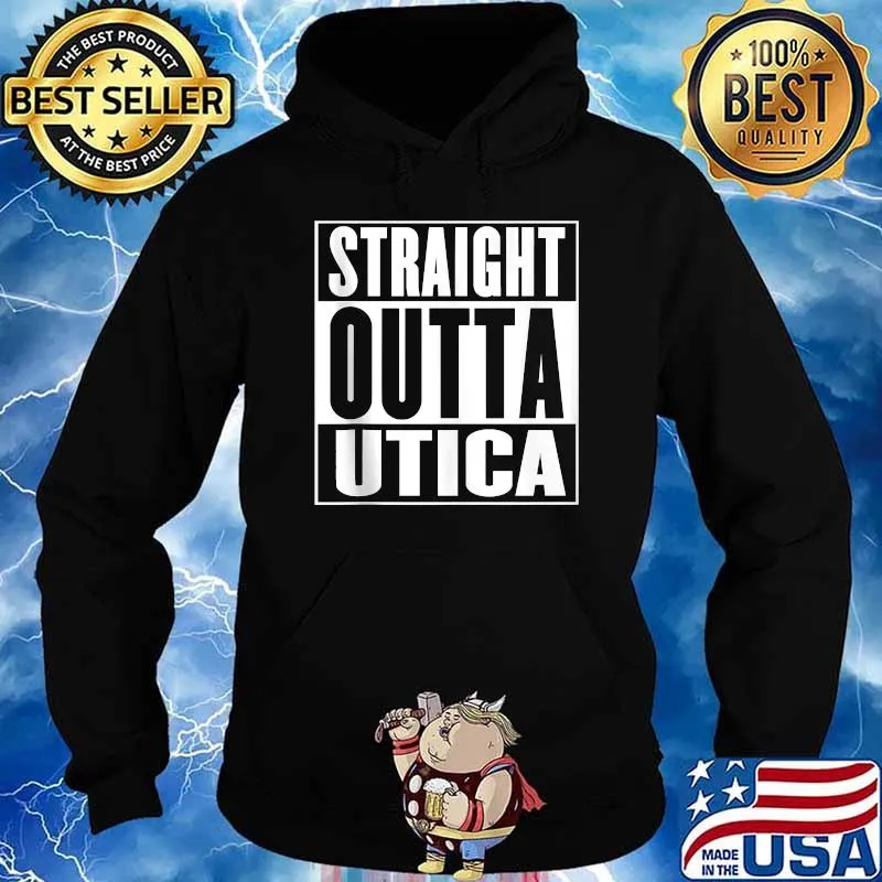 Straight Outta Utica T-Shirt Hoodie