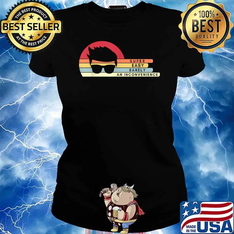 Super Easy Barely An Inconvenience Vintage T-Shirt Ladies tee