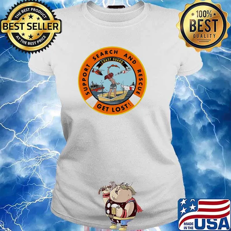 Support Search And Rescue Get Lost Shirt Ladies tee