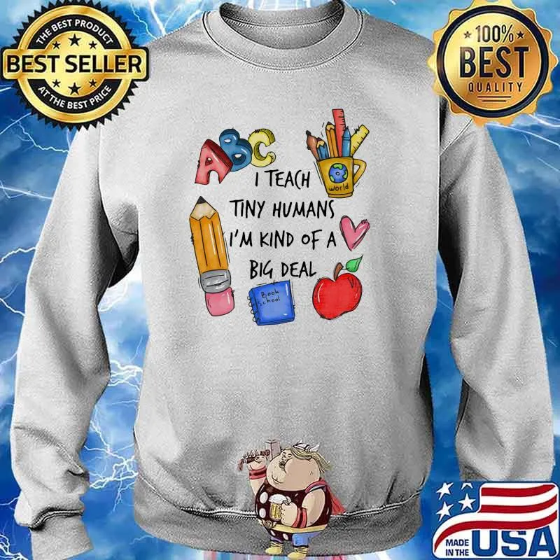T teach tiny humans im kind of a big deal s Sweater