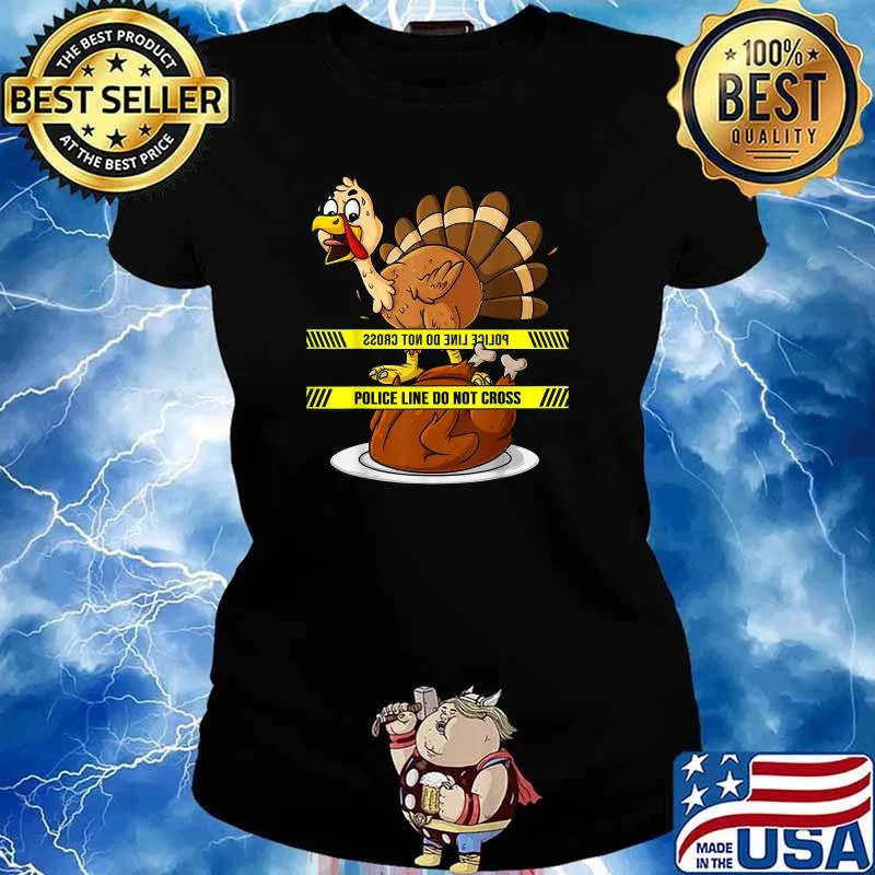 Thanksgiving Turkey Police Line Do Not Cross T-Shirt Ladies tee
