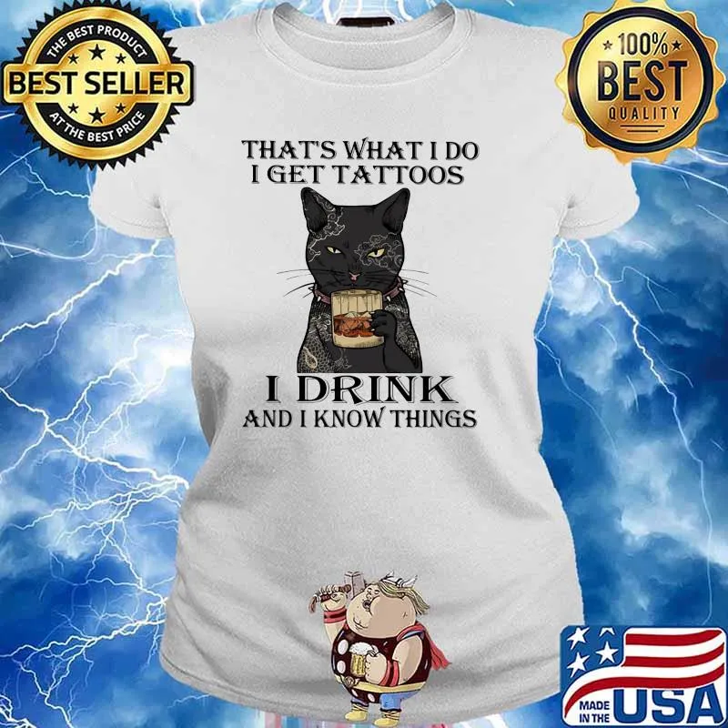 That's What I Do I Get Tattoos I Drink Bourbon And I Forget Things Cat Shirt Ladies tee