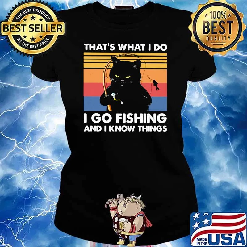 That's What I Do I Go Fishing And I Know Things Cat Vintage Shirt Ladies tee