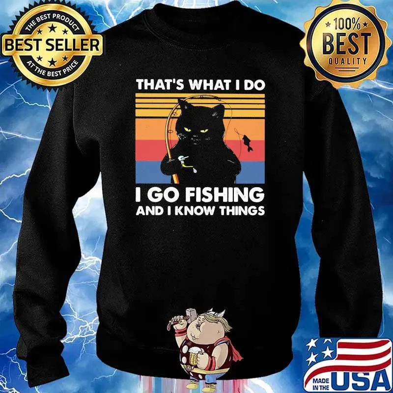 That's What I Do I Go Fishing And I Know Things Cat Vintage Shirt Sweater