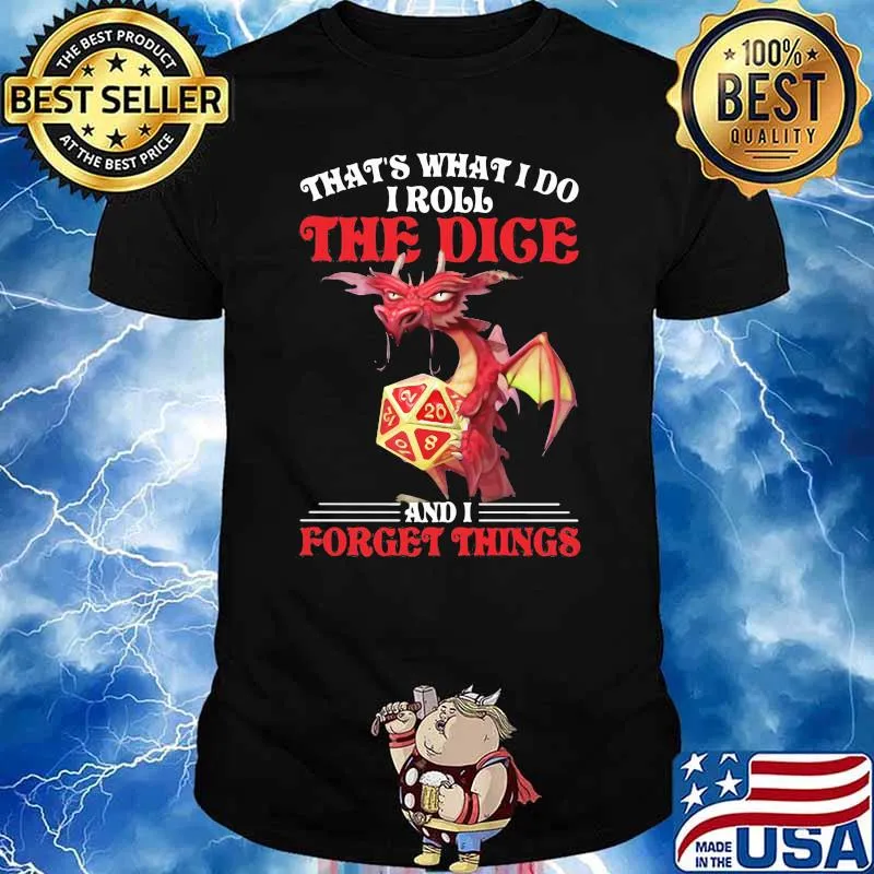 That's What I Do I Roll The Ride And I Forget Things Dragon Shirt