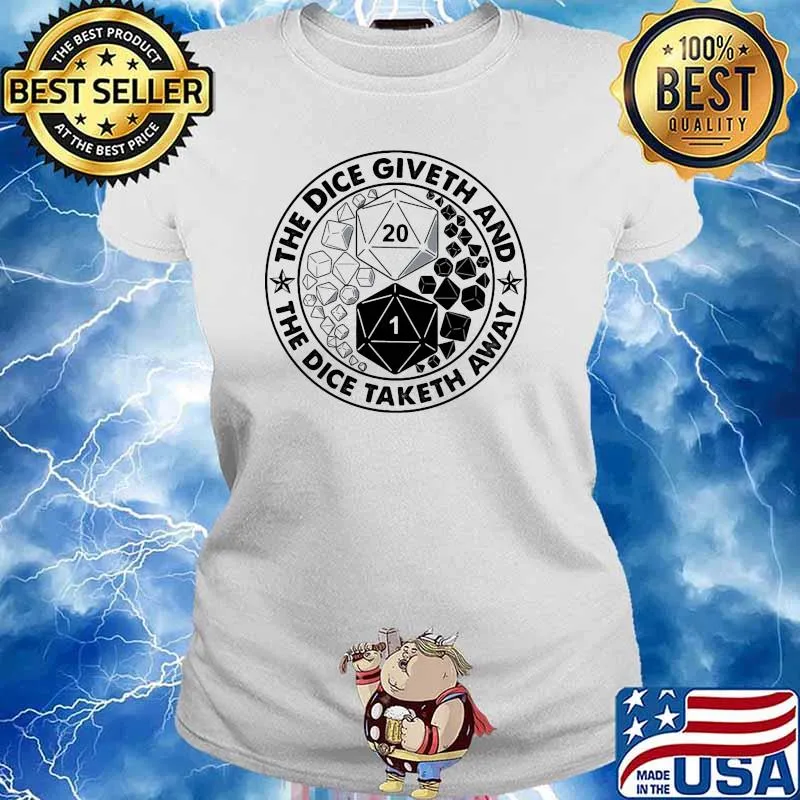 The dice giveth and the dice taketh away s Ladies tee