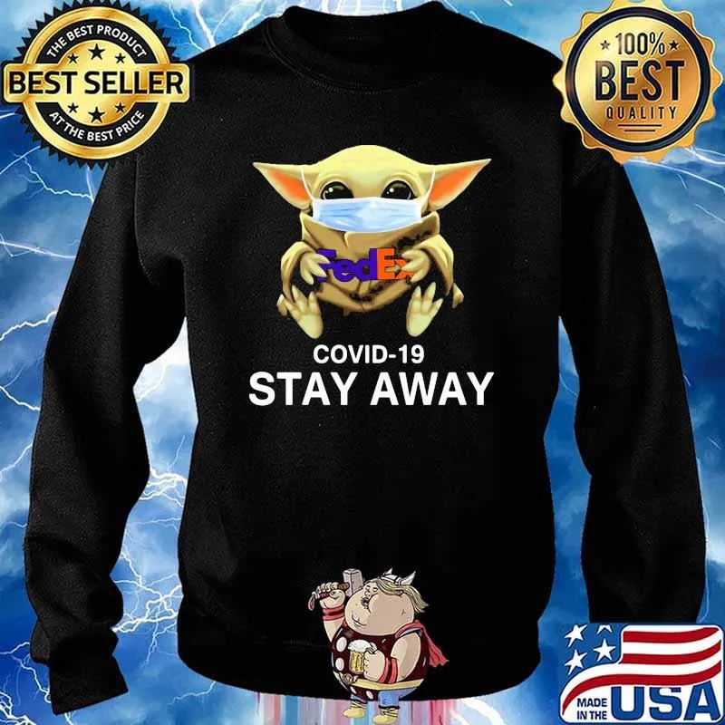 The Fedex Covid 19 Stay Away Baby Yoda Mask Shirt Sweater