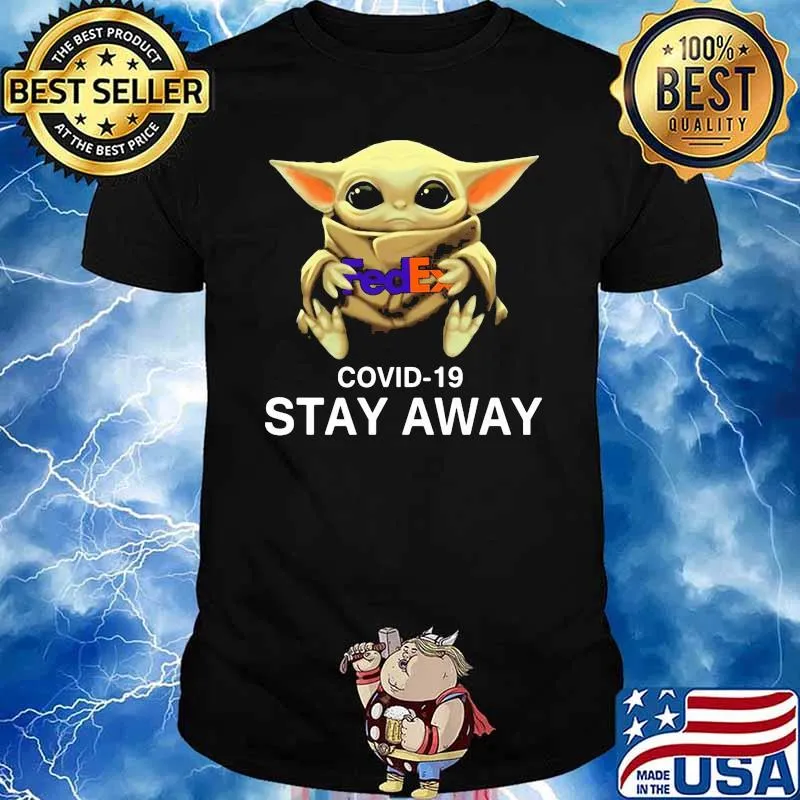 The Fedex Covid 19 Stay Away Baby Yoda Shirt