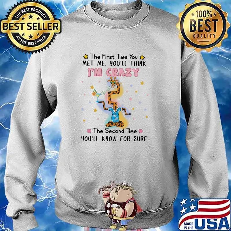 The First Time To Second Time you know for sure im crazy Met Giraffe Sweater