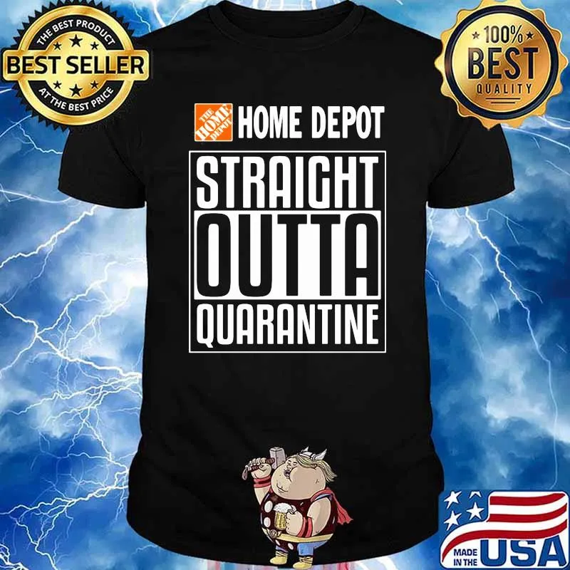 The Home Depot Straight Outta Quarantine Shirt