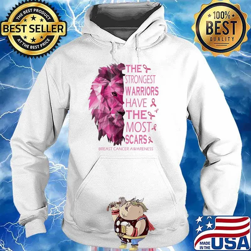 The strongest warriors have the most scars breast cancer awareness lion Hoodie