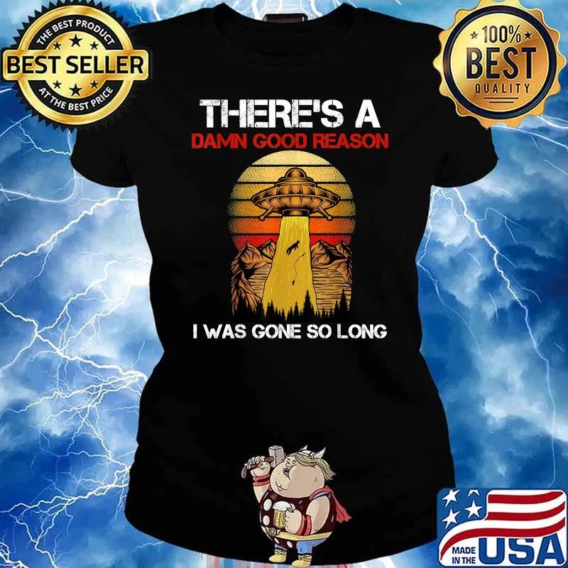 Theres A Damn Good Reason Fishing UFO Alien Abduction Fisherman Vintage Sunset T-Shirt Ladies tee