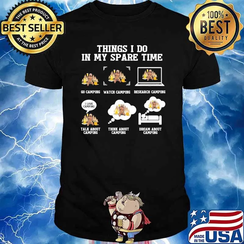 Things i do in my spare time camping bear shirt