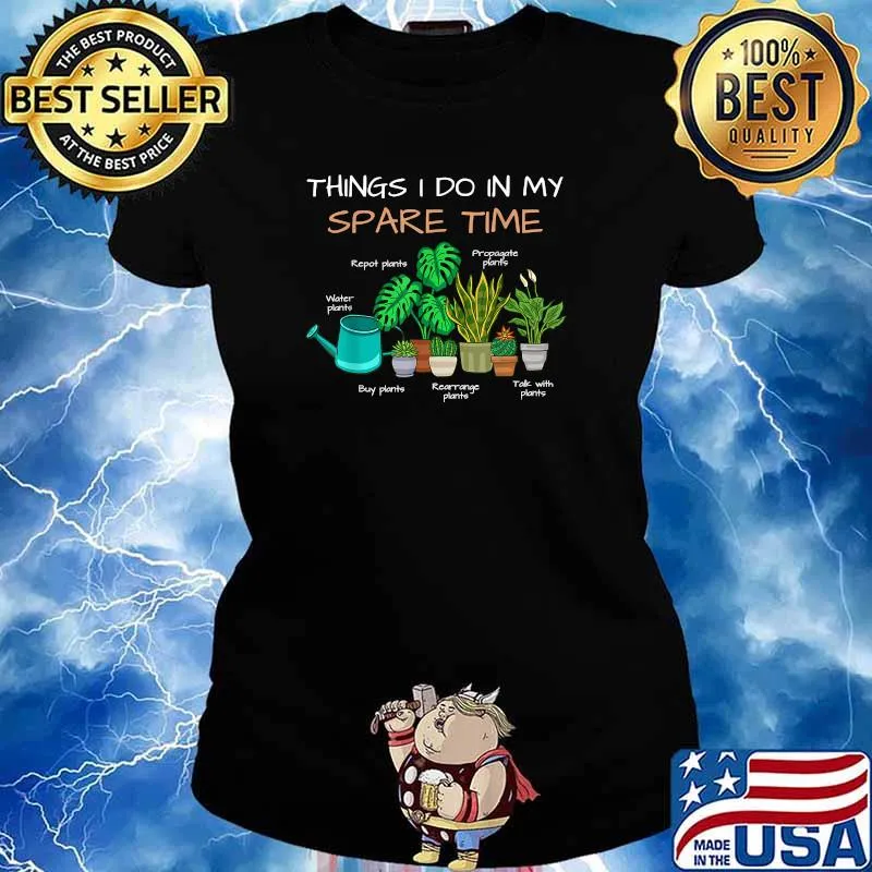 Things I Do In My Spare Time Garden Shirt Ladies tee