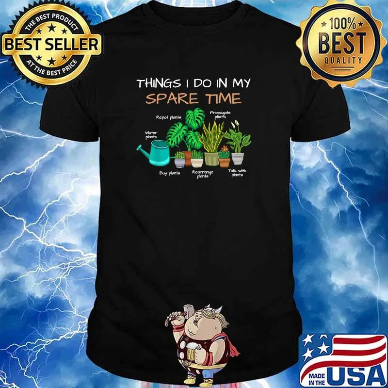 Things I Do In My Spare Time Garden Shirt